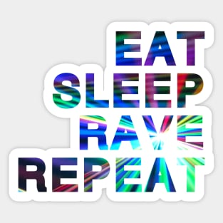 Eat Sleep Rave Repeat Sticker